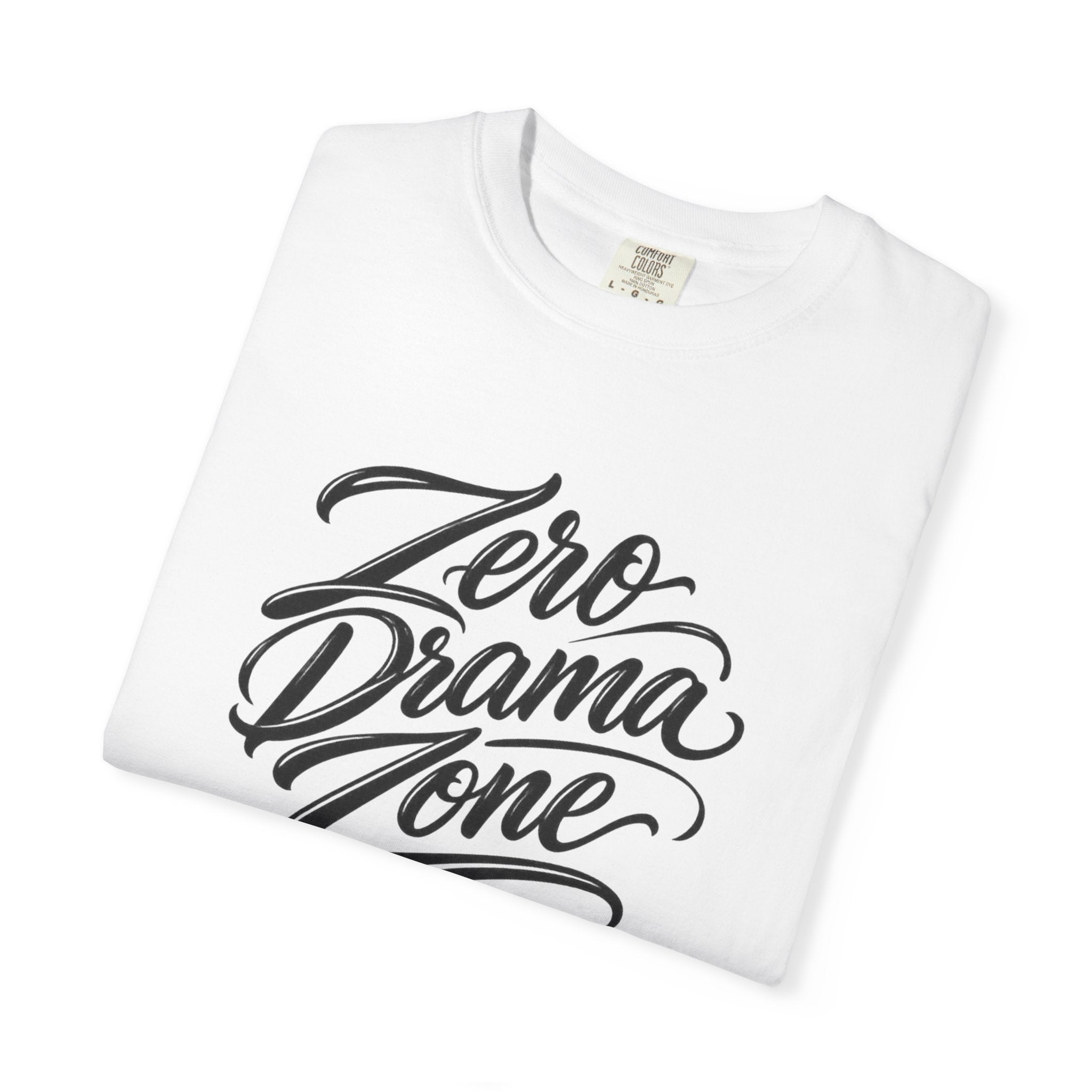 Zero Drama Zone T-Shirt — Casual Graphic Tee for Calm, Conflict-Free Vibes