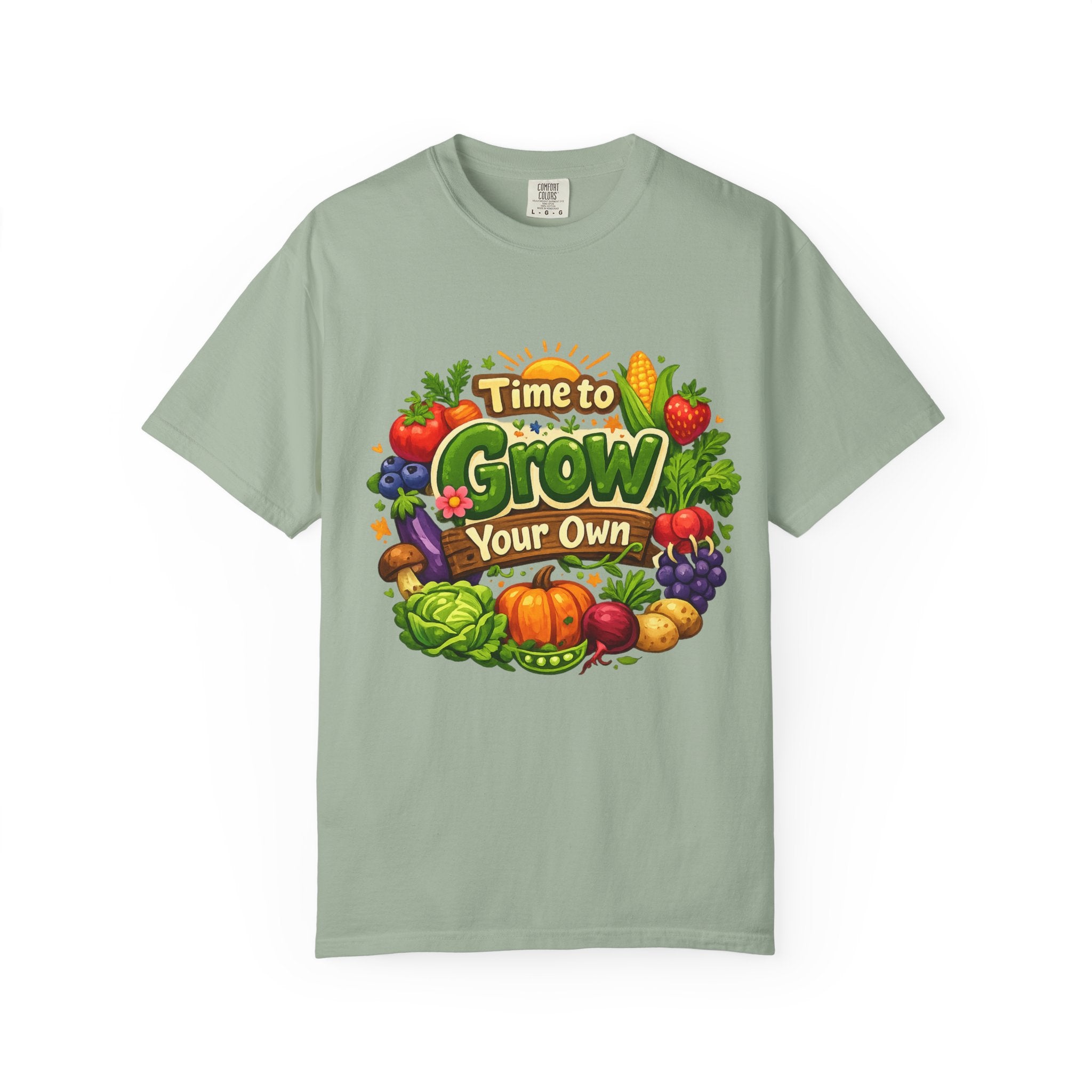 Time to Grow Your Own - Graphic Tee