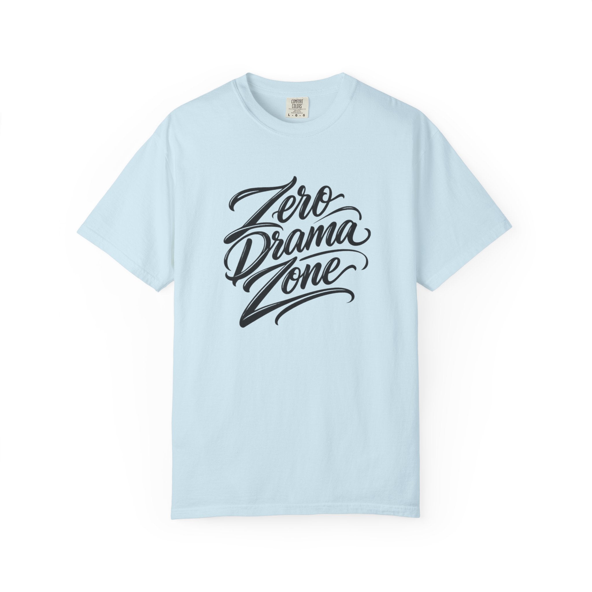 Zero Drama Zone T-Shirt — Casual Graphic Tee for Calm, Conflict-Free Vibes